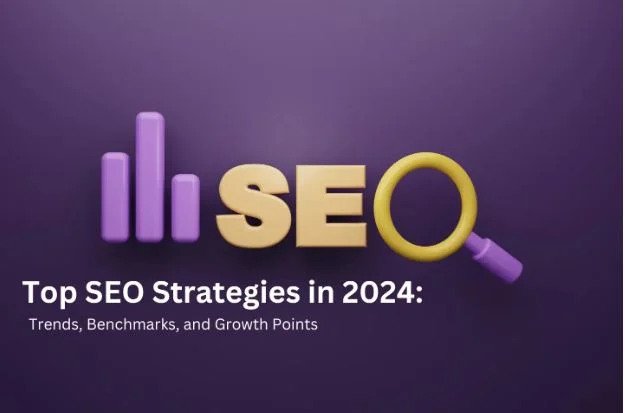 Top SEO Strategies in 2024: Trends, Benchmarks, and Growth Points Growth