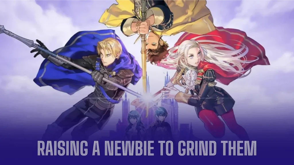 Raising a Newbie to Grind Them: A Comprehensive Guide raising a newbie to grind them